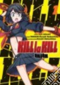 Kill La Kill 1 libro in lingua di Trigger, Nakashima Kazuki, Akizuki Ryo (ILT)