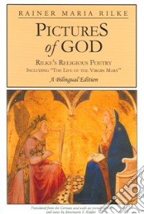 Pictures of God libro in lingua di Rilke Rainer Maria, Kidder Annemarie S. (TRN), Rike Rainer Maria, Kidder Annemarie S.