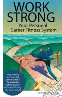 Work Strong libro in lingua di Weddle Peter