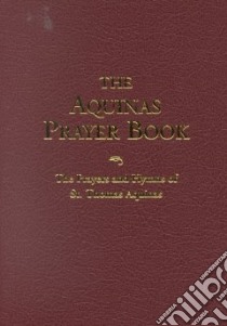 The Aquinas Prayer Book libro in lingua di Anderson Robert (EDT), Moser Johannes (EDT)
