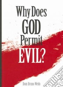 Why Does God Permit Evil libro in lingua di Webb Dom Bruno