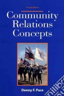Community Relations Concepts libro in lingua di Pace Denny F.