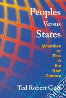 Peoples Versus States libro in lingua di Gurr Ted Robert