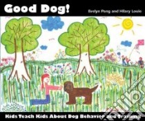 Good Dog! libro in lingua di Pang Evelyn, Louie Hilary