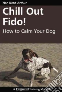 Chill Out Fido! libro in lingua di Arthur Nan Kene