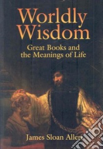 Worldly Wisdom libro in lingua di Allen James Sloan