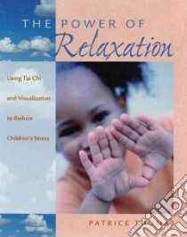 The Power of Relaxation libro in lingua di Thomas Patrice