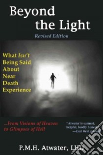 Beyond the Light libro in lingua di Atwater P. M. H.