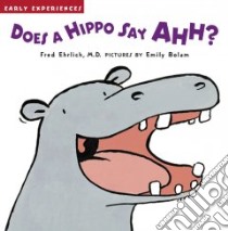 Does a Hippo Say Ahh? libro in lingua di Ehrlich Fred, Bolam Emily (ILT)