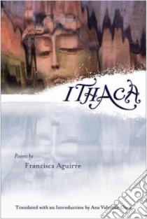 Ithaca libro in lingua di Aguirre Francisca, Osan Ana Valverde (TRN), Osan Ana Valverde (INT), Osan Ana Valverde