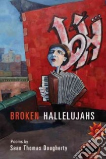 Broken Hallelujahs libro in lingua di Dougherty Sean Thomas