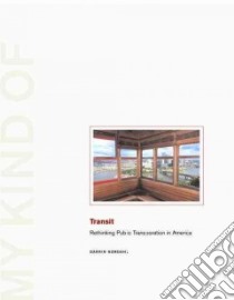 My Kind of Transit libro in lingua di Nordahl Darrin