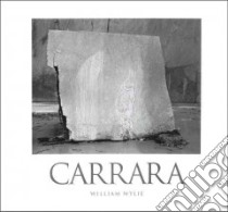 Carrara libro in lingua di Wylie William, Scigliano Eric (CON)