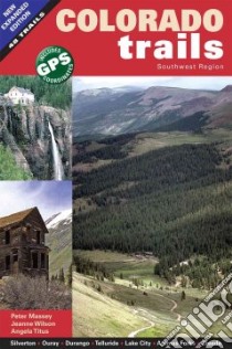Colorado Trails Southwest Region libro in lingua di Massey Peter, Wilson Jeanne, Titus Angela