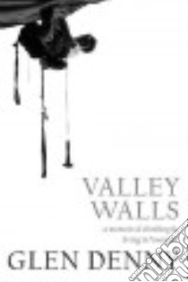Valley Walls libro in lingua di Denny Glen