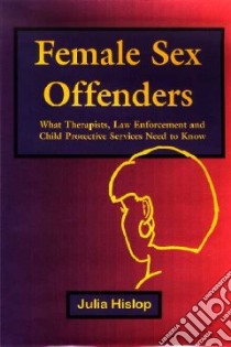 Female Sex Offenders libro in lingua di Hislop Julia