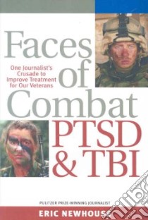 Faces of Combat PTSD and TBI libro in lingua di Newhouse Eric