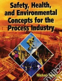 Safety, Health, And Environmental Concepts for the Process Industry libro in lingua di Speegle Michael