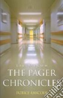 Tales from the Pager Chronicles libro in lingua di Rancour Patrice
