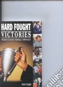 Hard Fought Victories libro in lingua di Gogol Sara