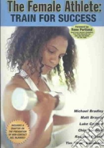 The Female Athlete libro in lingua di Bradley Michael (EDT), Brzycki Matt