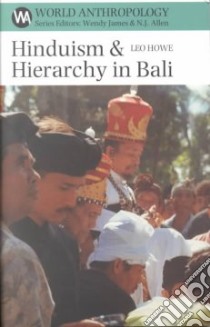 Hinduism & Hierarchy in Bali libro in lingua di Howe Leo