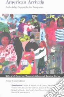 American Arrivals libro in lingua di Foner Nancy (EDT)