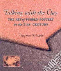 Talking With the Clay libro in lingua di Trimble Stephen