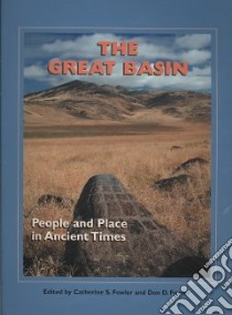 Great Basin libro in lingua di Fowler Catherine S. (EDT), Fowler Don D. (EDT)