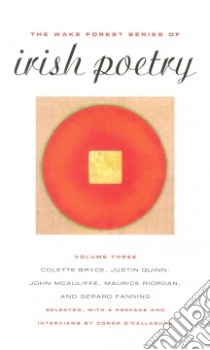 The Wake Forest Series of Irish Poetry libro in lingua di Bryce Colette, Quinn Justin, McAuliffe John, Riordan Maurice, Fanning Gerard