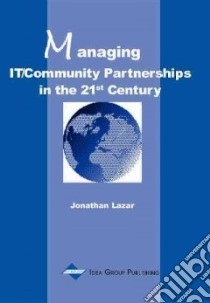 Managing It Community Partnerships in the 21st Century libro in lingua di Lazar Jonathan (EDT)