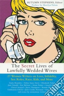 Secret Lives of Lawfully Wedded Wives libro in lingua di Stephens Autumn (EDT)
