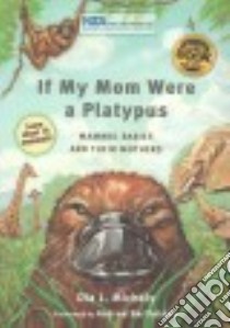 Mammals, Mommy and Me libro in lingua di Speiser Mike, Michels Dia L., Barthelmes Andrew (ILT), Bowles Michael J. N. (PHT)