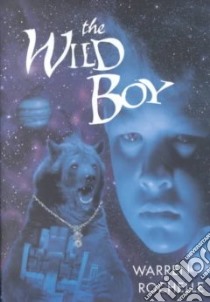 The Wild Boy libro in lingua di Rochelle Warren