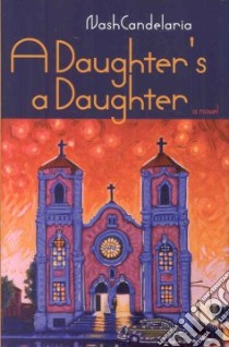 A Daughter's A Daughter libro in lingua di Canderlaria Nash