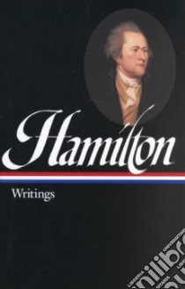 Hamilton libro in lingua di Hamilton Alexander, Freeman Joanne B. (EDT)