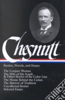 Charles W. Chesnutt libro in lingua di Chesnutt Charles Waddell, Werner Sollors (EDT)