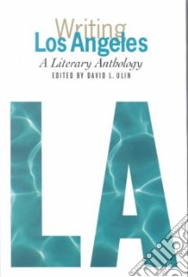 Writing Los Angeles libro in lingua di Ulin David L. (EDT)