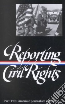Reporting Civil Rights libro in lingua di Not Available (NA)
