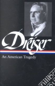 An American Tragedy libro in lingua di Dreiser Theodore, Riggio Thomas P. (EDT)