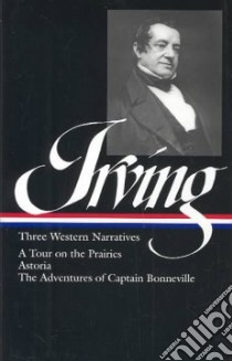 Three Western Narratives libro in lingua di Irving Washington