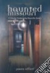 Haunted Missouri libro in lingua di Offutt Jason
