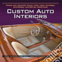 Custom Auto Interiors libro in lingua di Taylor Don, Mangus Ron