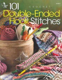 101 Double-Ended Hook Stitches libro in lingua di Not Available (NA)