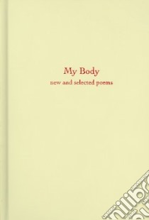 My Body libro in lingua di Larkin Joan