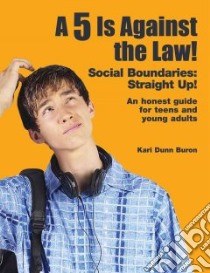 A 5 Is Against the Law! Social Boundaries libro in lingua di Buron Kari Dunn