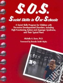 S.o.s. Social Skills in Our Schools libro in lingua di Dunn Michelle A. Ph.D.