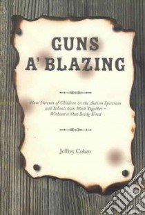 Guns a Blazing libro in lingua di Cohen Jeffrey