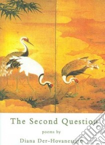 The Second Question libro in lingua di Der Hovanessian Diana