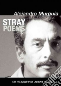 Stray Poems libro in lingua di Murguia Alejandro